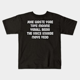 Jone Waste Yore Toye Shirt Funny Jone Waste Your Time Kids T-Shirt